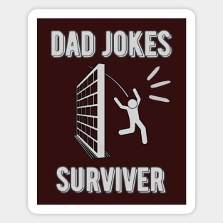 Dad Jokes Surviver - Funny Father's Day Magnet